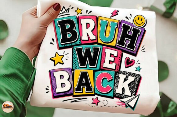 Bruh We Back to School Sublimation Png